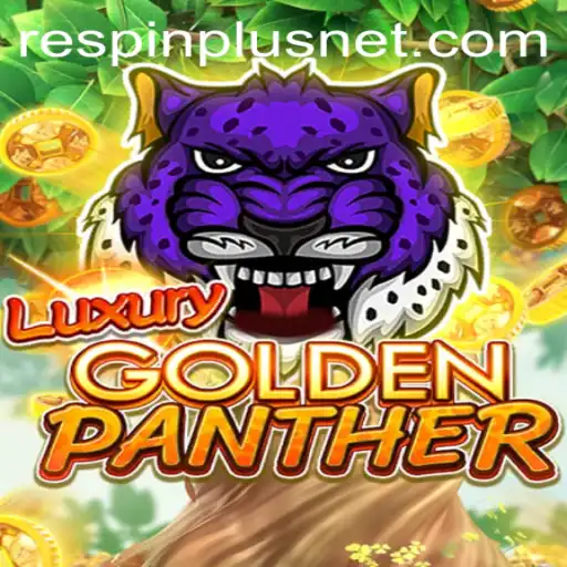 Exploring the Thrills of LUXURYGOLDENPANTHER with RESPIN PLUS